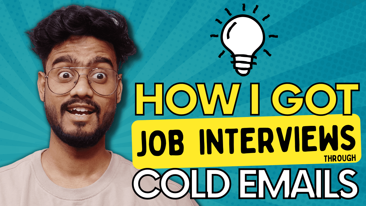How I got job interviews through Cold Emailing ( As a Fresher )